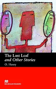 Macmillan Readers: The Last Leaf and Other Stories