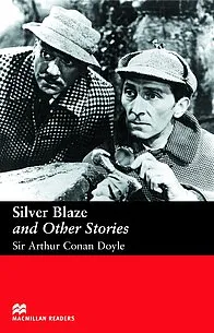 Macmillan Readers: Silver Blaze and Other Stories