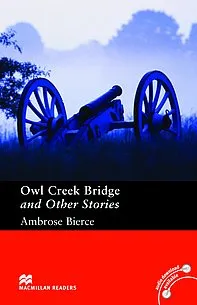 Macmillan Readers: Owl Creek Bridge and Other Stories with audiobook