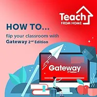 How to … flip your classroom with Gateway 2nd ed.