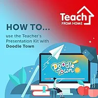 How to … use the Teacher’s Presentation Kit with Doodle Town