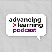 Advancing Learning Podcast