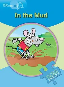 Little Explorers B Phonics: In The Mud