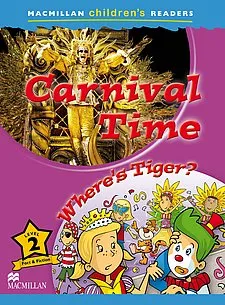 Carnival Time / Where’s Tiger?