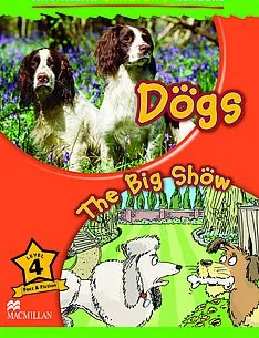 Dogs / The Big Show