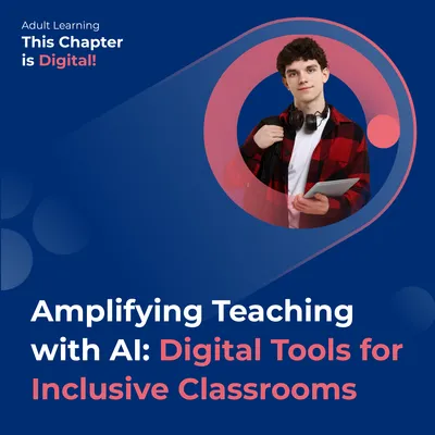 Amplifying Teaching with AI: Digital Tools for Inclusive Classrooms 