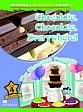 Chocolate, Chocolate, Everywhere!