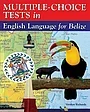 Multiple-Choice Tests in English Language for Belize