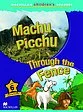 Machu Picchu / Through the Fence