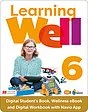Learning Well Level 6 Digital Student's Book, Wellness eBook and Digital Workbook with Navio App