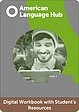 American Language Hub Level 3 Digital Workbook with Student's Resources