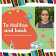 To Halifax and Back, by Dr Joanne Simmons-Boyce