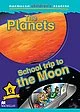Planets / School Trip to the Moon