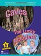 Caves / The Lucky Accident
