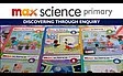 Max Science Primary - Discovering through Enquiry