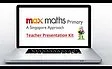 Max Maths Primary Teacher Presentation Kit (TPK)