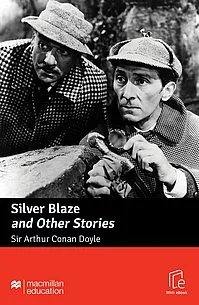 Silver Blaze and Other Stories