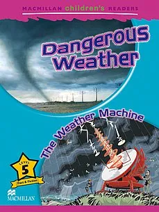 Dangerous Weather / The Weather Machine